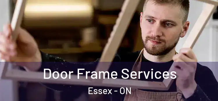 Door Frame Services Essex - ON