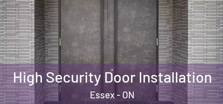 High Security Door Installation Essex - ON