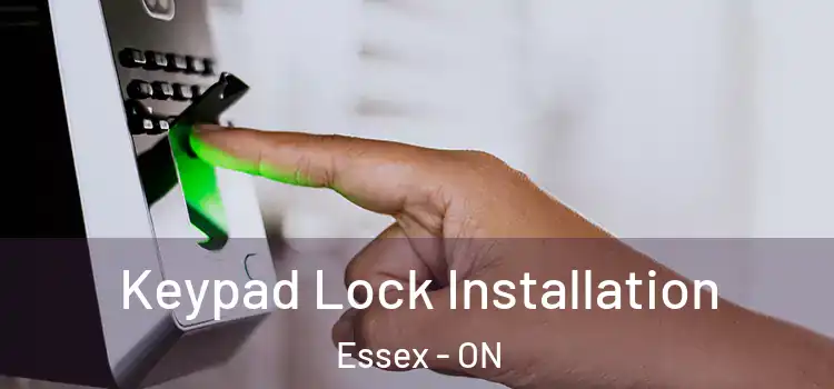 Keypad Lock Installation Essex - ON