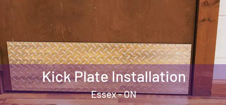 Kick Plate Installation Essex - ON