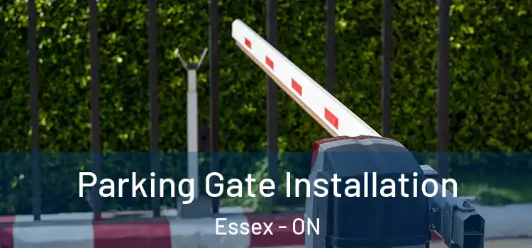 Parking Gate Installation Essex - ON