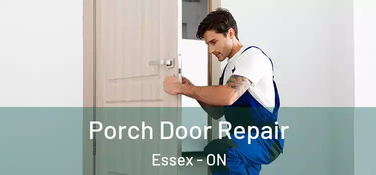  Porch Door Repair Essex - ON